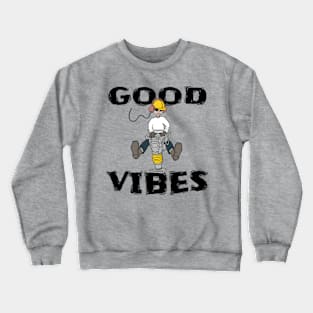 Good Vibes Construction Worker Crewneck Sweatshirt